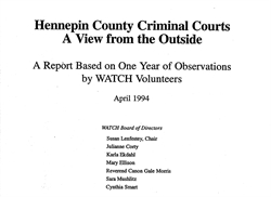 [ai] Title page of a report titled 'Hennepin County Criminal Courts: A View from the Outside.' It includes the subtitle and mentions a year of observations by WATCH volunteers, dated April 1994, along with a list of WATCH Board of Directors members.